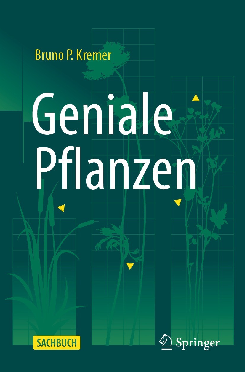 Titlebook: Geniale Pflanzen; Bruno P. Kremer Book 2021 Der/die Herausgeber bzw. der/die Autor(en), exklusiv lizenziert durch Springer-Verlag GmbH, DE Titlebook: Geniale Pflanzen; Bruno P. Kremer Book 2021 Der/die Herausgeber bzw. der/die Autor(en), exklusiv lizenziert durch Springer-Verlag GmbH, DE