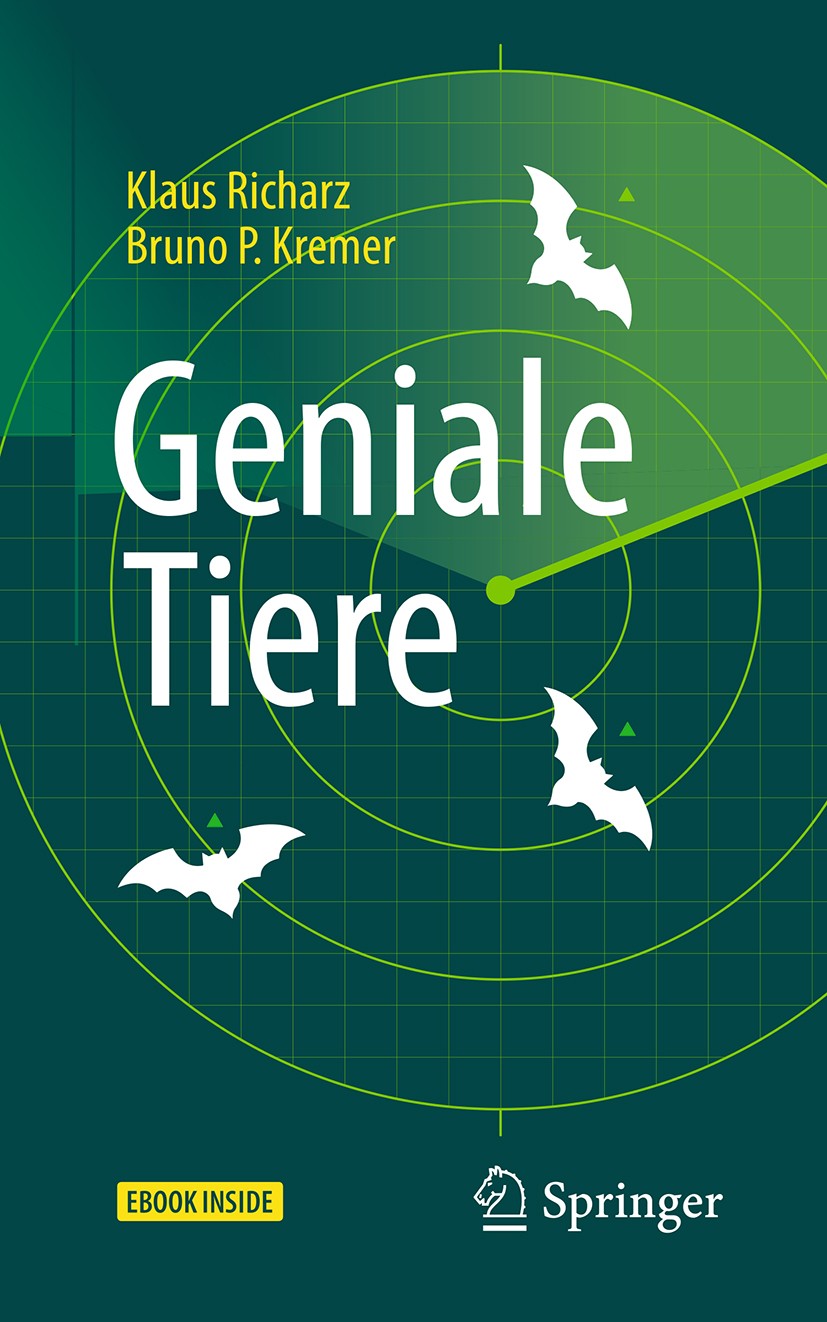 Titlebook: Geniale Tiere; Anekdotisches, Bewun Klaus Richarz,Bruno P. Kremer Book 2019 Springer-Verlag GmbH Deutschland, ein Teil von Springer Nature Titlebook: Geniale Tiere; Anekdotisches, Bewun Klaus Richarz,Bruno P. Kremer Book 2019 Springer-Verlag GmbH Deutschland, ein Teil von Springer Nature
