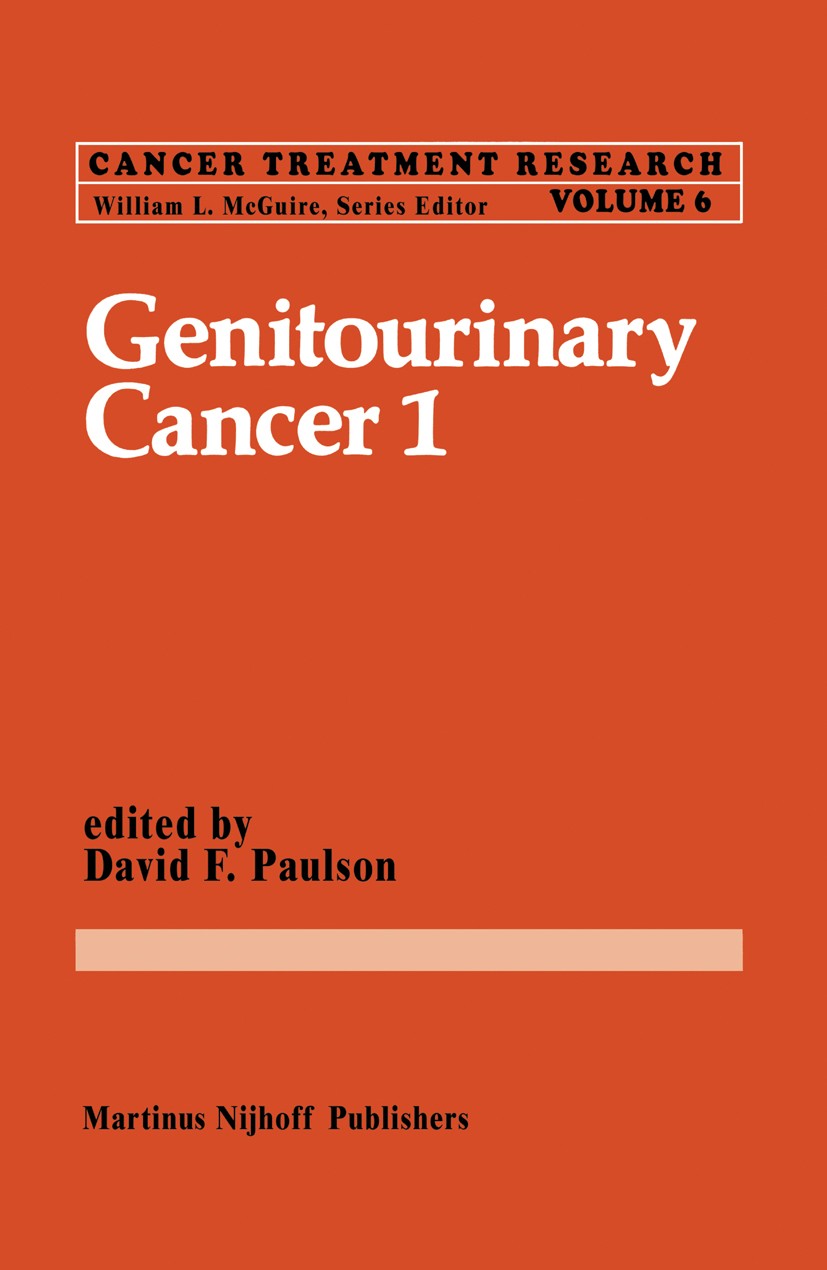 Titlebook: Genitourinary Cancer 1; David F. Paulson (Associate Professor of Urology) Book 1982 Martinus Nijhoff Publishers bv, The Hague 1982 carcino Titlebook: Genitourinary Cancer 1; David F. Paulson (Associate Professor of Urology) Book 1982 Martinus Nijhoff Publishers bv, The Hague 1982 carcino