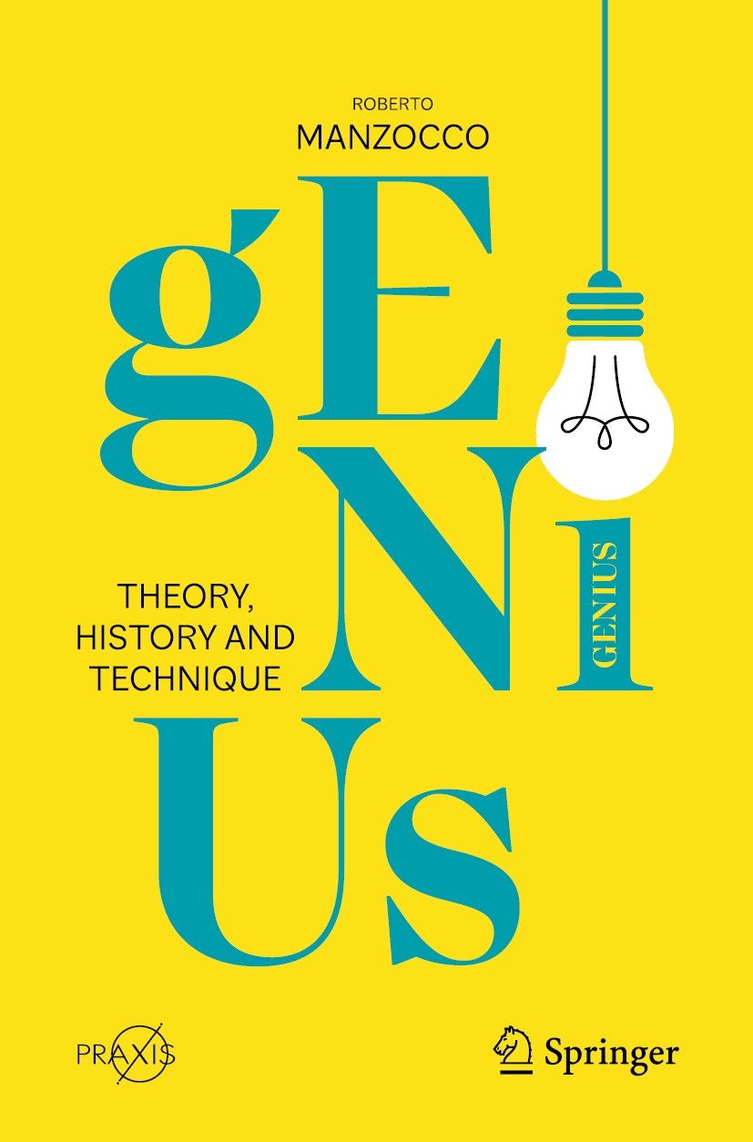 Titlebook: Genius; Theory, History and Roberto Manzocco Book 2023 The Editor(s) (if applicable) and The Author(s), under exclusive license to Springe Titlebook: Genius; Theory, History and Roberto Manzocco Book 2023 The Editor(s) (if applicable) and The Author(s), under exclusive license to Springe