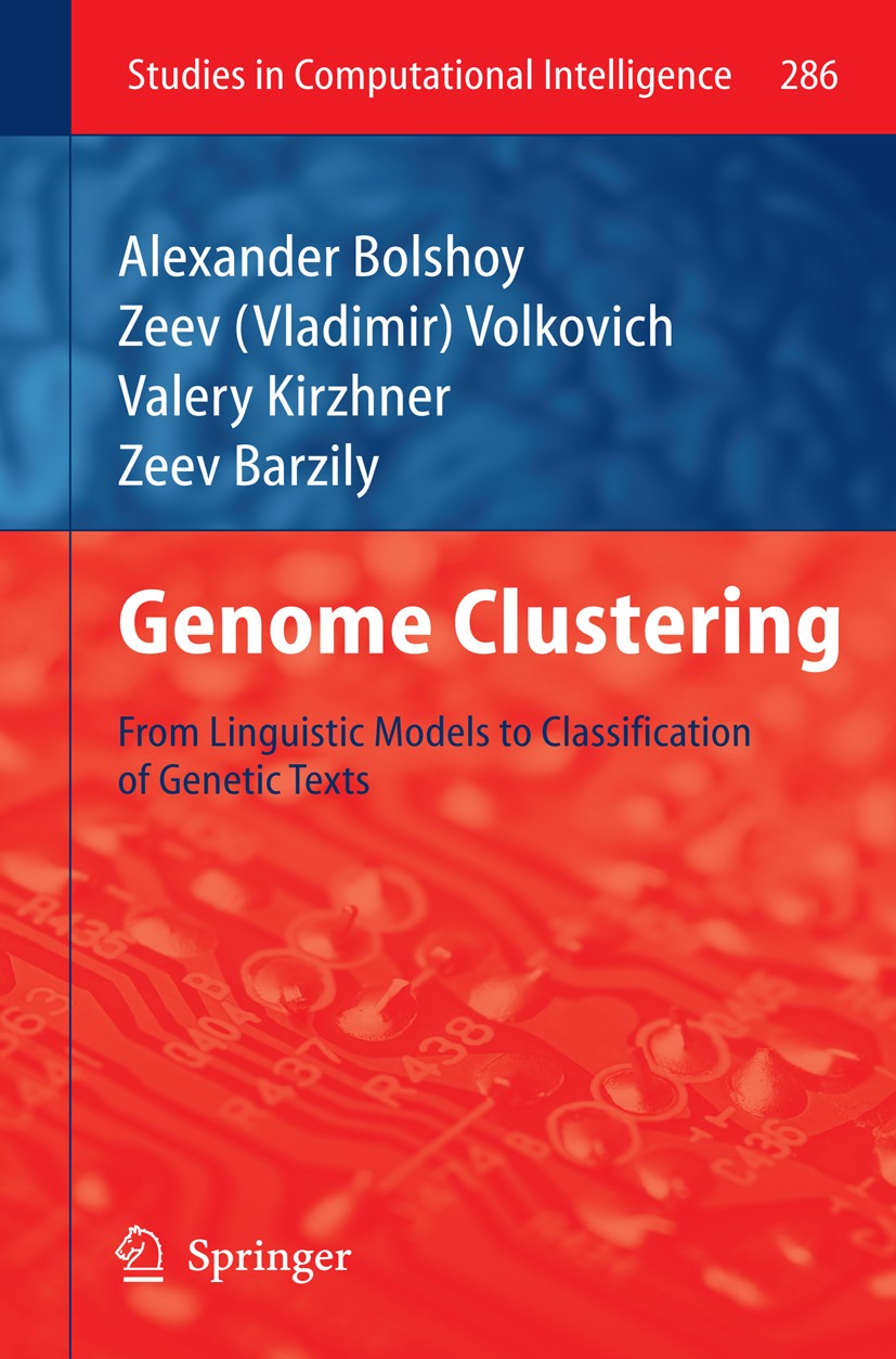 Titlebook: Genome Clustering; From Linguistic Mode Alexander Bolshoy,Zeev (Vladimir) Volkovich,Zeev B Book 2010 Springer-Verlag Berlin Heidelberg 2010 Titlebook: Genome Clustering; From Linguistic Mode Alexander Bolshoy,Zeev (Vladimir) Volkovich,Zeev B Book 2010 Springer-Verlag Berlin Heidelberg 2010