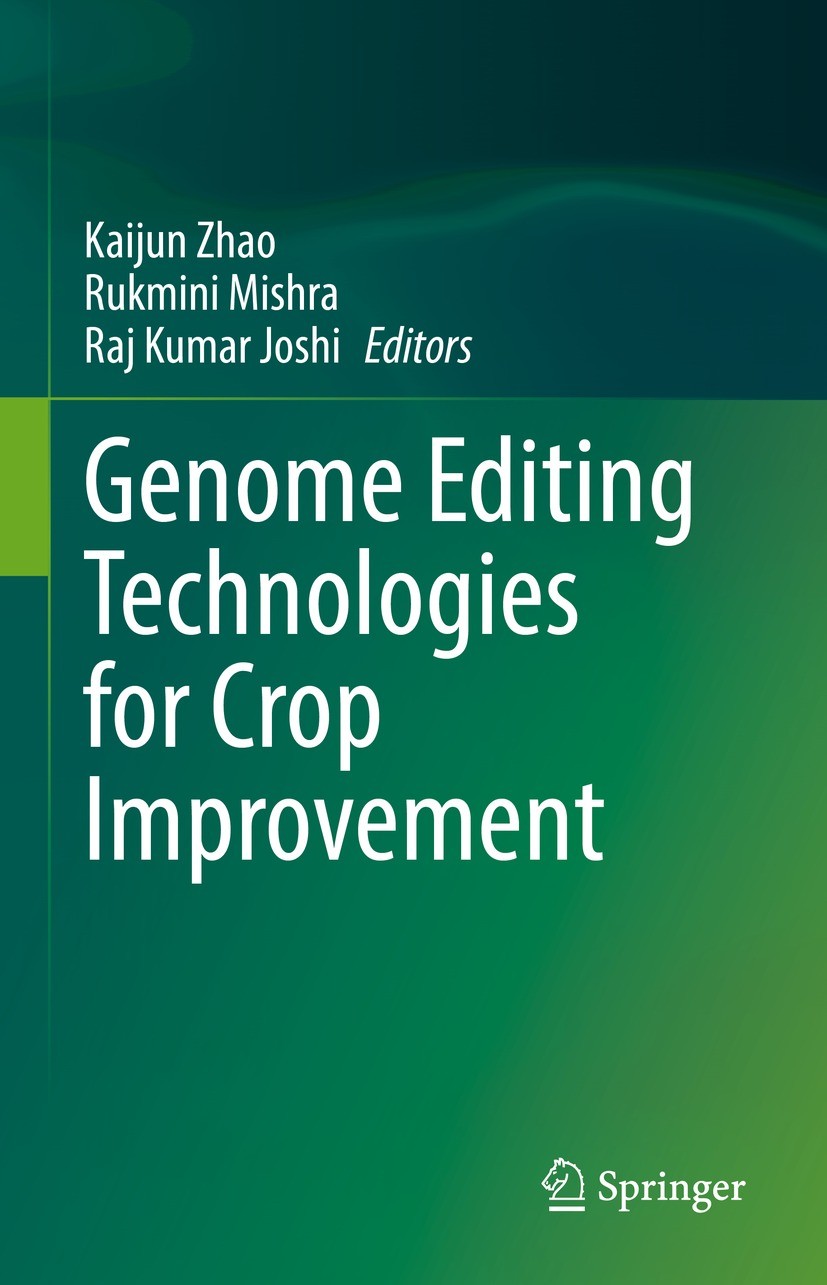 Titlebook: Genome Editing Technologies for Crop Improvement; Kaijun Zhao,Rukmini Mishra,Raj Kumar Joshi Book 2022 Springer Nature Singapore Pte Ltd. Titlebook: Genome Editing Technologies for Crop Improvement; Kaijun Zhao,Rukmini Mishra,Raj Kumar Joshi Book 2022 Springer Nature Singapore Pte Ltd.