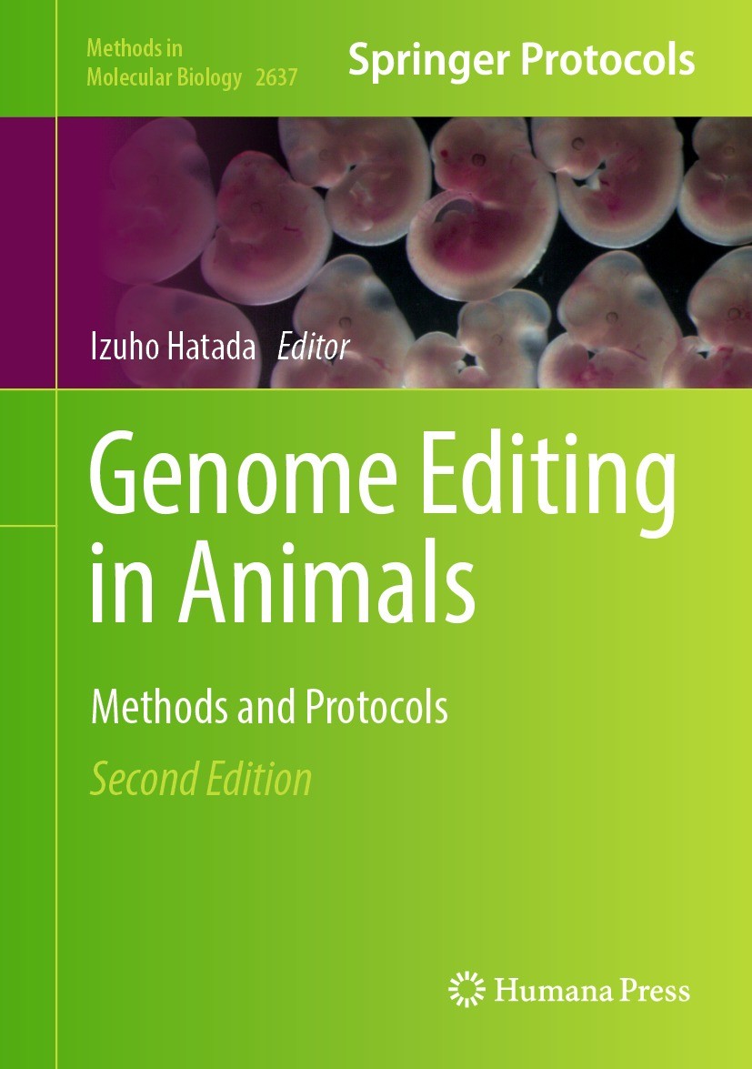 Titlebook: Genome Editing in Animals; Methods and Protocol Izuho Hatada Book 2023Latest edition The Editor(s) (if applicable) and The Author(s), under Titlebook: Genome Editing in Animals; Methods and Protocol Izuho Hatada Book 2023Latest edition The Editor(s) (if applicable) and The Author(s), under