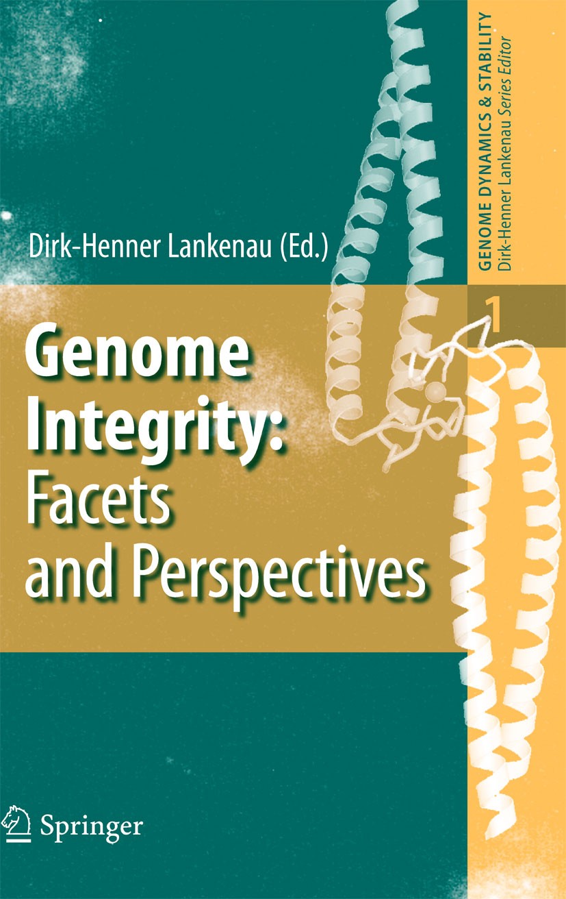 Titlebook: Genome Integrity; Facets and Perspecti Dirk-Henner Lankenau Book 2007 Springer-Verlag Berlin Heidelberg 2007 Chromosom.DNA.DNA Repair.Genet Titlebook: Genome Integrity; Facets and Perspecti Dirk-Henner Lankenau Book 2007 Springer-Verlag Berlin Heidelberg 2007 Chromosom.DNA.DNA Repair.Genet