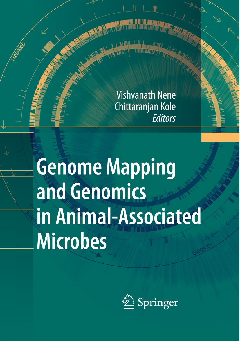 Titlebook: Genome Mapping and Genomics in Animal-Associated Microbes; Vishvanath Nene,Chittaranjan Kole Book 20091st edition Springer-Verlag Berlin H Titlebook: Genome Mapping and Genomics in Animal-Associated Microbes; Vishvanath Nene,Chittaranjan Kole Book 20091st edition Springer-Verlag Berlin H