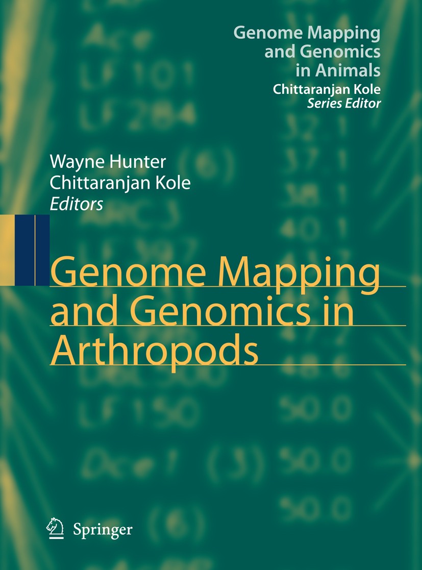 Titlebook: Genome Mapping and Genomics in Arthropods; Wayne Hunter,Chittaranjan Kole Book 20081st edition Springer-Verlag Berlin Heidelberg 2008 Chro Titlebook: Genome Mapping and Genomics in Arthropods; Wayne Hunter,Chittaranjan Kole Book 20081st edition Springer-Verlag Berlin Heidelberg 2008 Chro