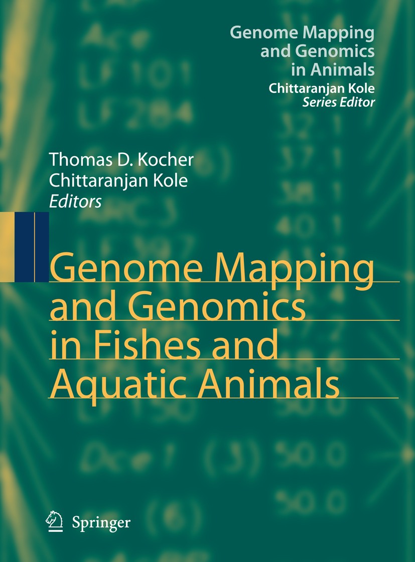 Titlebook: Genome Mapping and Genomics in Fishes and Aquatic Animals; Thomas Kocher,Chittaranjan Kole Book 2008 Springer-Verlag Berlin Heidelberg 200 Titlebook: Genome Mapping and Genomics in Fishes and Aquatic Animals; Thomas Kocher,Chittaranjan Kole Book 2008 Springer-Verlag Berlin Heidelberg 200