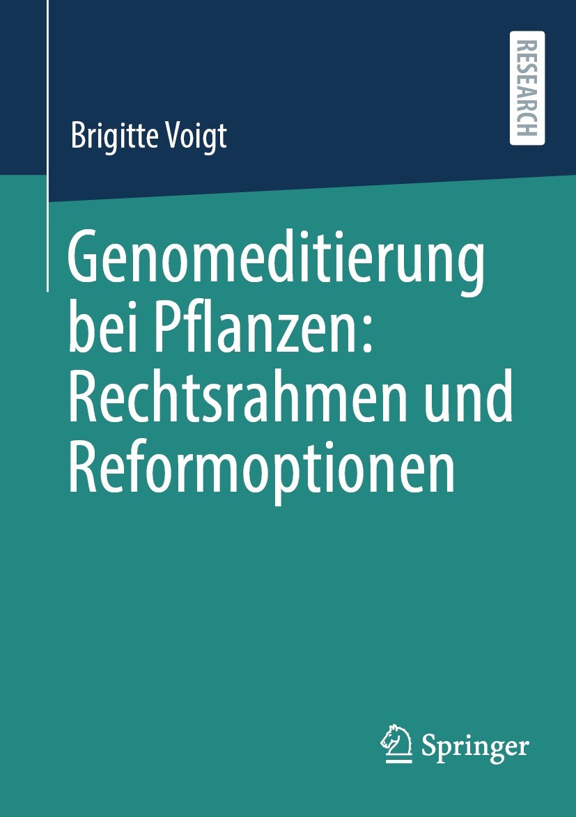 Titlebook: Genomeditierung bei Pflanzen: Rechtsrahmen und Reformoptionen ; Brigitte Voigt Book 2023 Der/die Herausgeber bzw. der/die Autor(en), exklu Titlebook: Genomeditierung bei Pflanzen: Rechtsrahmen und Reformoptionen ; Brigitte Voigt Book 2023 Der/die Herausgeber bzw. der/die Autor(en), exklu