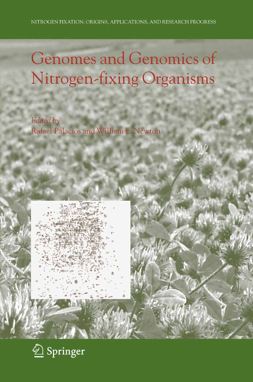 Titlebook: Genomes and Genomics of Nitrogen-fixing Organisms; Rafael Palacios,William E. Newton Book 2005 Springer Science+Business Media B.V. 2005 N Titlebook: Genomes and Genomics of Nitrogen-fixing Organisms; Rafael Palacios,William E. Newton Book 2005 Springer Science+Business Media B.V. 2005 N