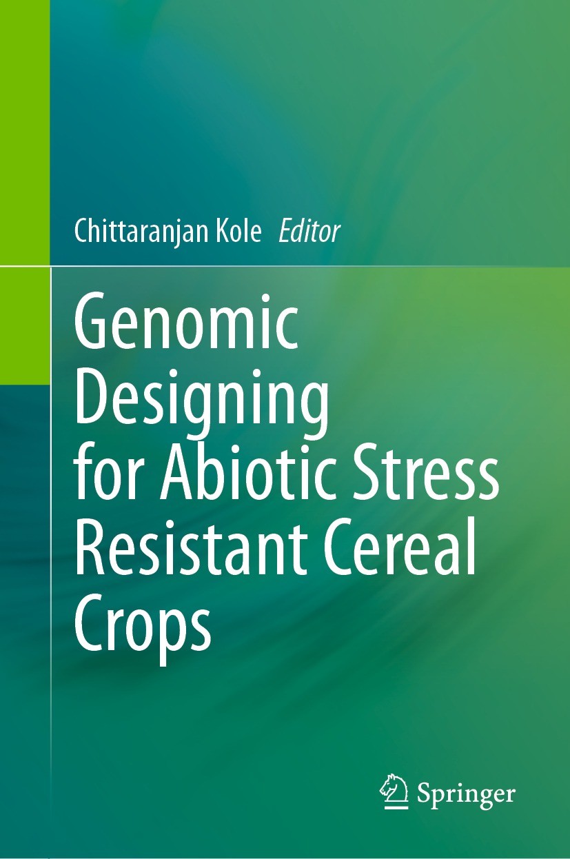Titlebook: Genomic Designing for Abiotic Stress Resistant Cereal Crops; Chittaranjan Kole Book 2021 The Editor(s) (if applicable) and The Author(s), Titlebook: Genomic Designing for Abiotic Stress Resistant Cereal Crops; Chittaranjan Kole Book 2021 The Editor(s) (if applicable) and The Author(s),