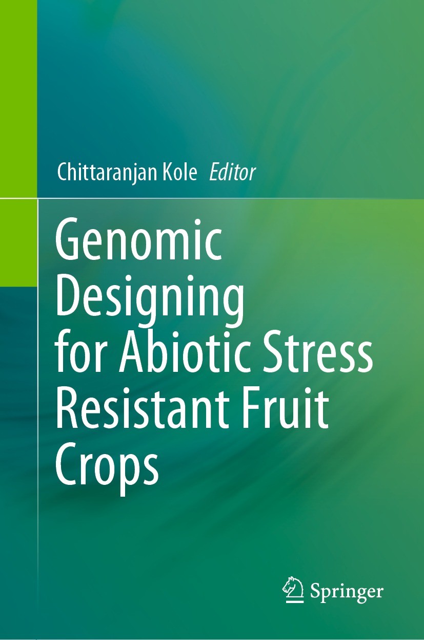 Titlebook: Genomic Designing for Abiotic Stress Resistant Fruit Crops; Chittaranjan Kole Book 2022 The Editor(s) (if applicable) and The Author(s), u Titlebook: Genomic Designing for Abiotic Stress Resistant Fruit Crops; Chittaranjan Kole Book 2022 The Editor(s) (if applicable) and The Author(s), u