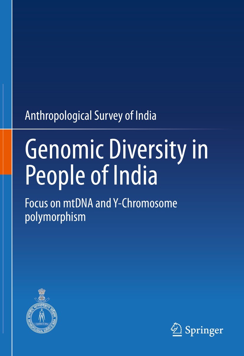 Titlebook: Genomic Diversity in People of India; Focus on mtDNA and Y Anthropological Survey Of India Book 2021 Springer Nature Singapore Pte Ltd. 202 Titlebook: Genomic Diversity in People of India; Focus on mtDNA and Y Anthropological Survey Of India Book 2021 Springer Nature Singapore Pte Ltd. 202