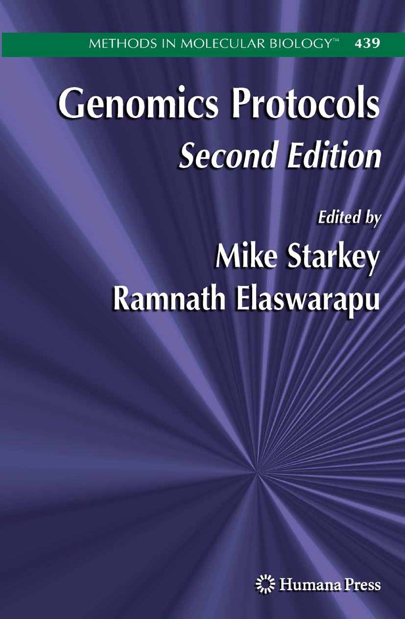 Titlebook: Genomics Protocols; Mike Starkey,Ramnath Elaswarapu Book 2008Latest edition Humana Press 2008 DNA.Ligation.Microarray.Mutation.SNP.genes.h Titlebook: Genomics Protocols; Mike Starkey,Ramnath Elaswarapu Book 2008Latest edition Humana Press 2008 DNA.Ligation.Microarray.Mutation.SNP.genes.h