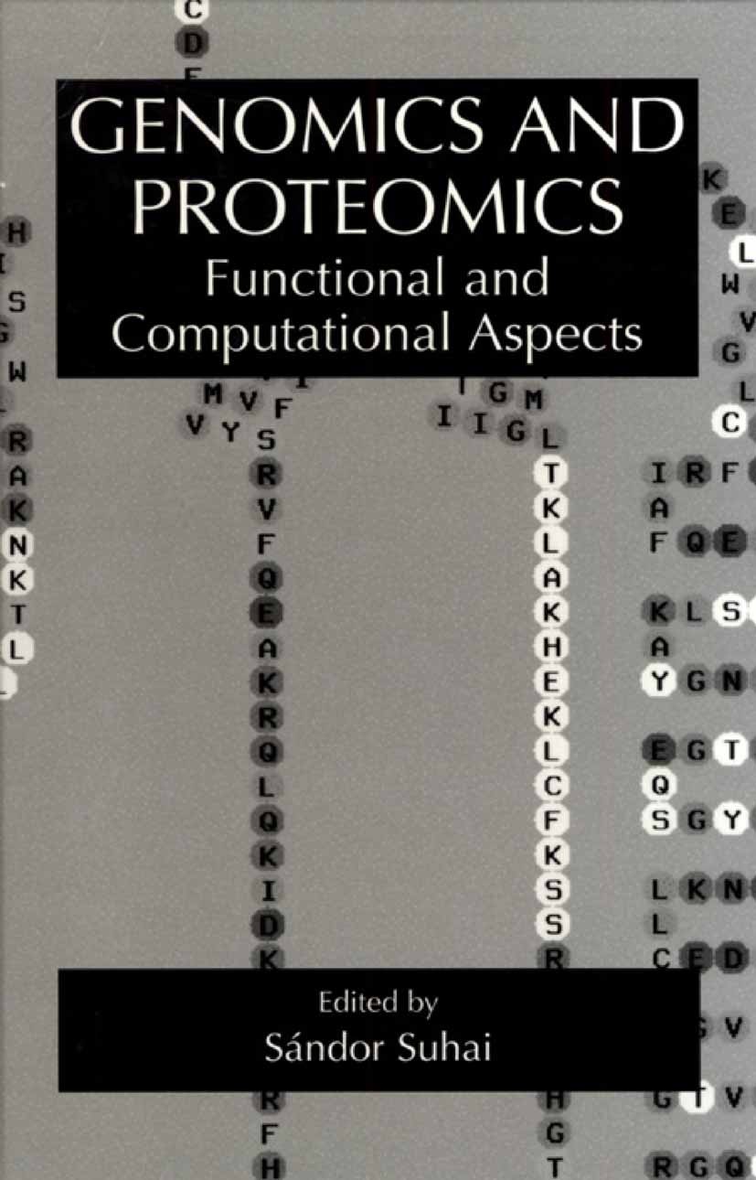 Titlebook: Genomics and Proteomics; Functional and Compu Sándor Suhai Book 2002 Springer Science+Business Media New York 2002 Chromosom.DNA.Microarray Titlebook: Genomics and Proteomics; Functional and Compu Sándor Suhai Book 2002 Springer Science+Business Media New York 2002 Chromosom.DNA.Microarray