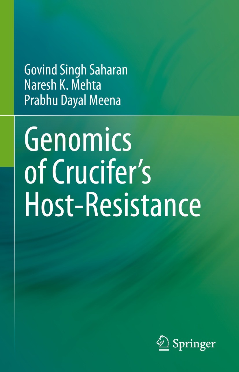 Titlebook: Genomics of Crucifer’s Host-Resistance; Govind Singh Saharan,Naresh K. Mehta,Prabhu Dayal Book 2021 The Editor(s) (if applicable) and The Titlebook: Genomics of Crucifer’s Host-Resistance; Govind Singh Saharan,Naresh K. Mehta,Prabhu Dayal Book 2021 The Editor(s) (if applicable) and The