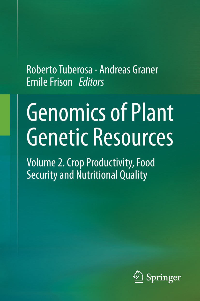 Titlebook: Genomics of Plant Genetic Resources; Volume 2. Crop produ Roberto Tuberosa,Andreas Graner,Emile Frison Book 2014 Springer Science+Business Titlebook: Genomics of Plant Genetic Resources; Volume 2. Crop produ Roberto Tuberosa,Andreas Graner,Emile Frison Book 2014 Springer Science+Business