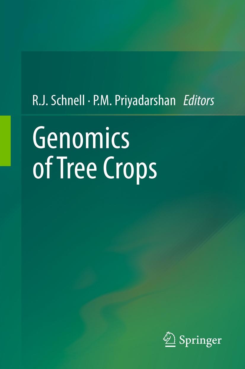 Titlebook: Genomics of Tree Crops; R.J. Schnell,P.M. Priyadarshan Book 2012 Springer Science+Business Media, LLC 2012 DNA.Plant Genomics.RNA.Tree Gen Titlebook: Genomics of Tree Crops; R.J. Schnell,P.M. Priyadarshan Book 2012 Springer Science+Business Media, LLC 2012 DNA.Plant Genomics.RNA.Tree Gen