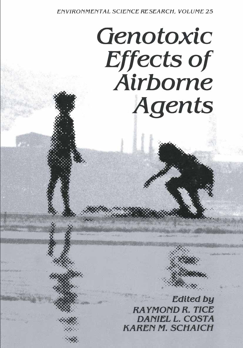 Titlebook: Genotoxic Effects of Airborne Agents; Raymund R. Tice,Daniel L. Costa,Karen M. Schaich Book 1982 Plenum Press, New York 1982 Potential.can Titlebook: Genotoxic Effects of Airborne Agents; Raymund R. Tice,Daniel L. Costa,Karen M. Schaich Book 1982 Plenum Press, New York 1982 Potential.can