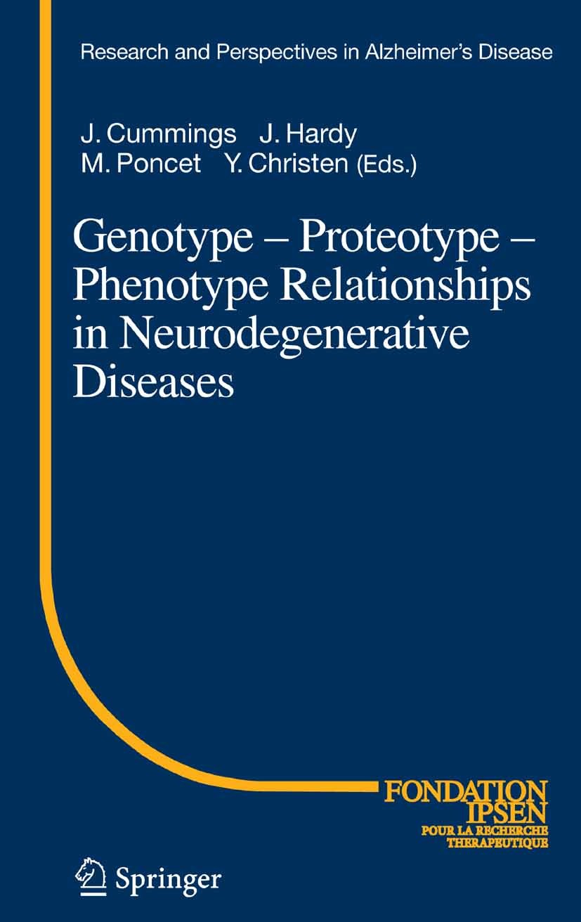 Titlebook: Genotype - Proteotype - Phenotype Relationships in Neurodegenerative Diseases; Jeffrey L. Cummings,Michel Poncet,Yves Christen Conference Titlebook: Genotype - Proteotype - Phenotype Relationships in Neurodegenerative Diseases; Jeffrey L. Cummings,Michel Poncet,Yves Christen Conference