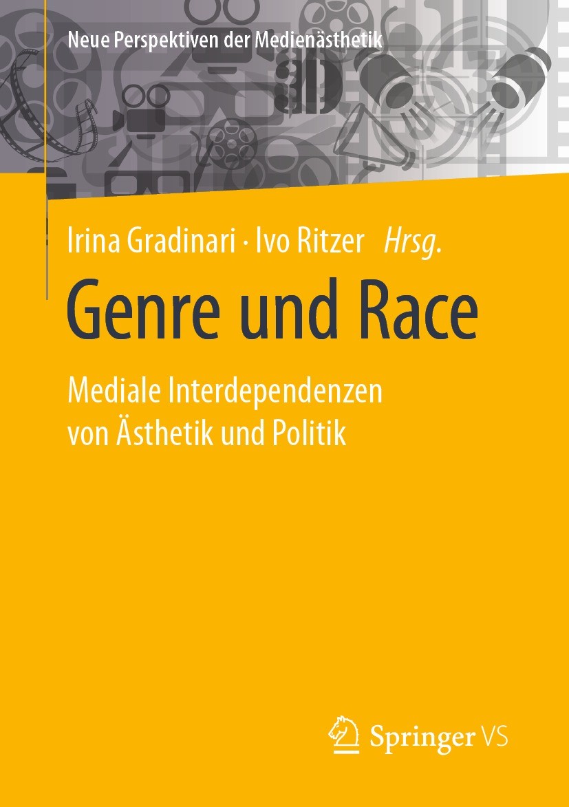 Titlebook: Genre und Race; Mediale Interdepende Irina Gradinari,Ivo Ritzer Book 2021 Der/die Herausgeber bzw. der/die Autor(en), exklusiv lizenziert a Titlebook: Genre und Race; Mediale Interdepende Irina Gradinari,Ivo Ritzer Book 2021 Der/die Herausgeber bzw. der/die Autor(en), exklusiv lizenziert a