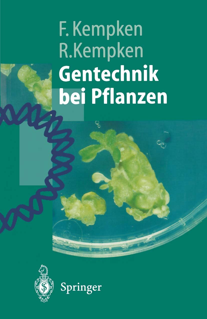 Titlebook: Gentechnik bei Pflanzen; Chancen und Risiken Renate Kempken,Frank Kempken Textbook 20001st edition Springer-Verlag Berlin Heidelberg 2000 B Titlebook: Gentechnik bei Pflanzen; Chancen und Risiken Renate Kempken,Frank Kempken Textbook 20001st edition Springer-Verlag Berlin Heidelberg 2000 B