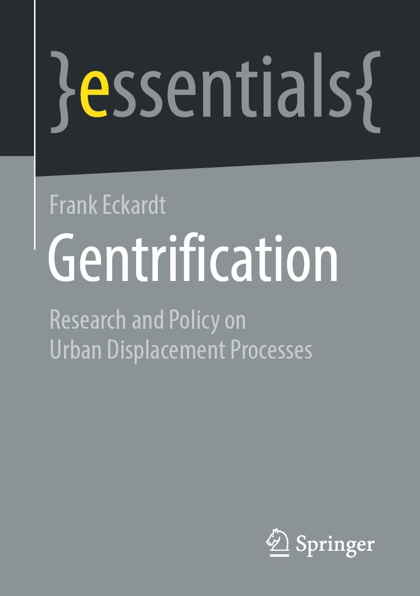 Titlebook: Gentrification; Research and Policy Frank Eckardt Book 2021 Springer Fachmedien Wiesbaden GmbH, part of Springer Nature 2021 Urban sociolo Titlebook: Gentrification; Research and Policy Frank Eckardt Book 2021 Springer Fachmedien Wiesbaden GmbH, part of Springer Nature 2021 Urban sociolo