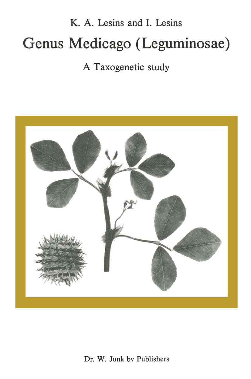 Titlebook: Genus Medicago (Leguminosae); A Taxogenetic Study Karlis Adolfs Lesins,Irma Lesins Book 1979 Dr. W. Junk bv Publishers, The Hague 1979 Poll Titlebook: Genus Medicago (Leguminosae); A Taxogenetic Study Karlis Adolfs Lesins,Irma Lesins Book 1979 Dr. W. Junk bv Publishers, The Hague 1979 Poll