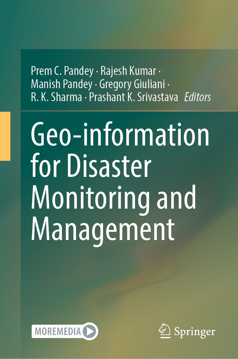 Titlebook: Geo-information for Disaster Monitoring and Management; Prem C. Pandey,Rajesh Kumar,Prashant K. Srivastava Book 2024 The Editor(s) (if app Titlebook: Geo-information for Disaster Monitoring and Management; Prem C. Pandey,Rajesh Kumar,Prashant K. Srivastava Book 2024 The Editor(s) (if app