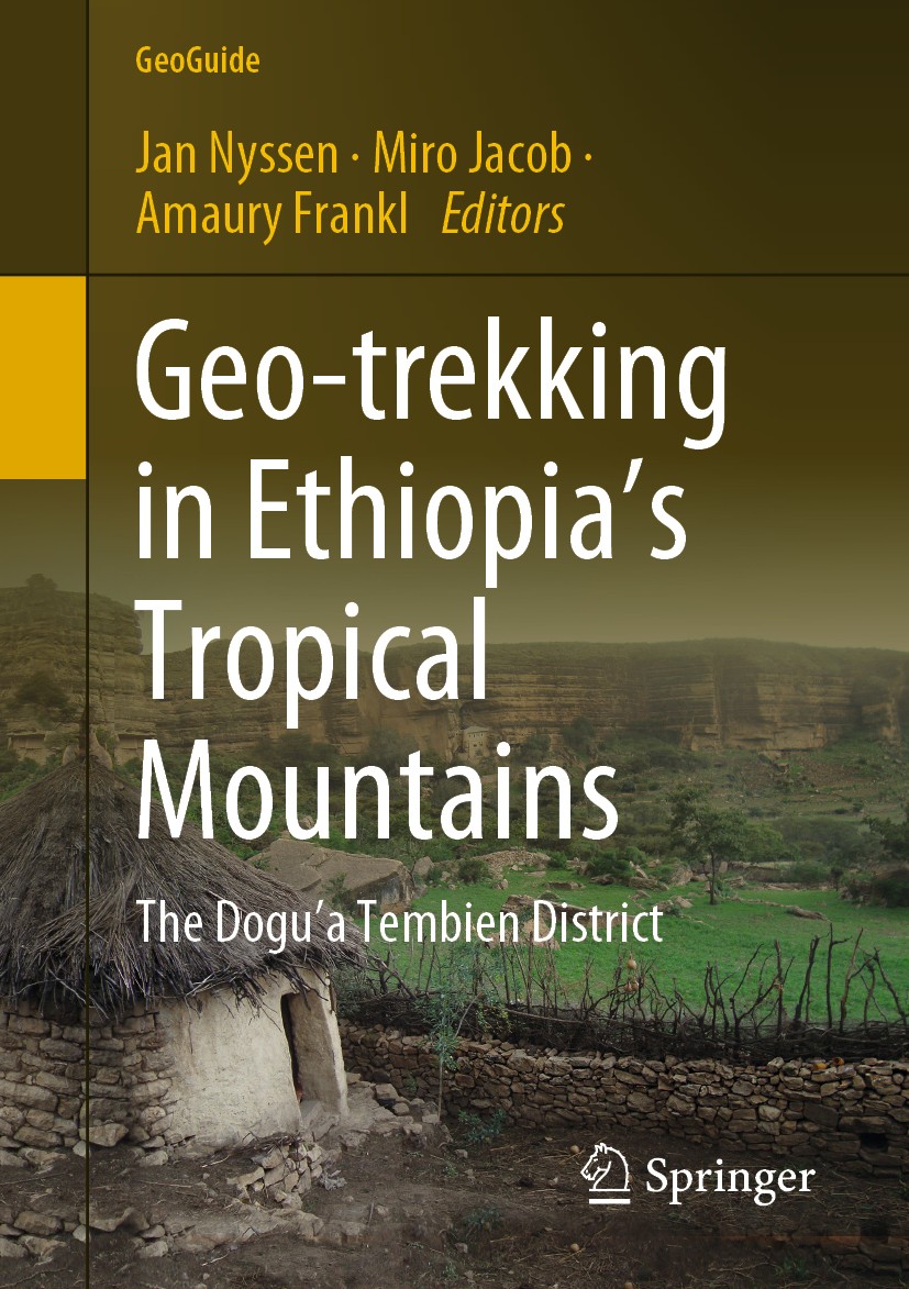 Titlebook: Geo-trekking in Ethiopia’s Tropical Mountains; The Dogu’a Tembien D Jan Nyssen,Miro Jacob,Amaury Frankl Book 2019 Springer Nature Switzerla Titlebook: Geo-trekking in Ethiopia’s Tropical Mountains; The Dogu’a Tembien D Jan Nyssen,Miro Jacob,Amaury Frankl Book 2019 Springer Nature Switzerla