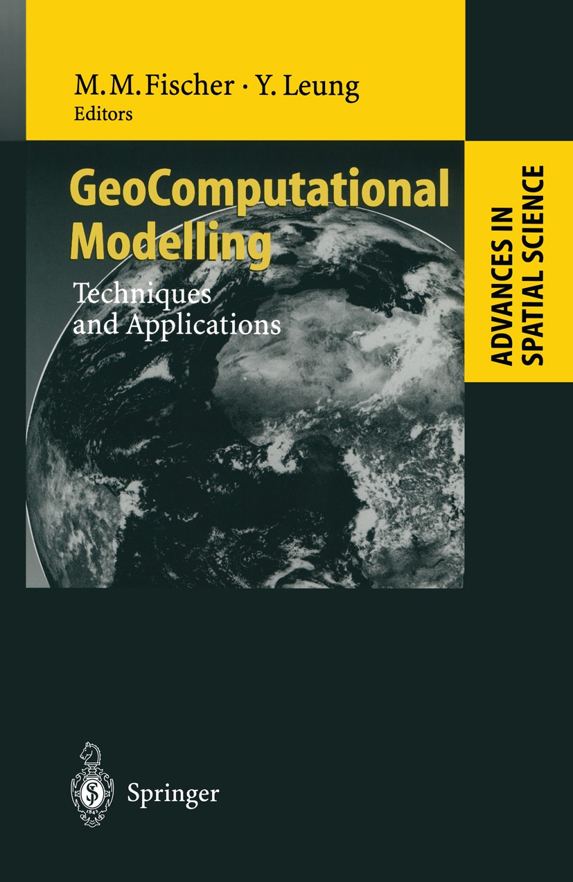 Titlebook: GeoComputational Modelling; Techniques and Appli Manfred M. Fischer,Yee Leung Book 2001 Springer-Verlag Berlin Heidelberg 2001 Computer.Geo Titlebook: GeoComputational Modelling; Techniques and Appli Manfred M. Fischer,Yee Leung Book 2001 Springer-Verlag Berlin Heidelberg 2001 Computer.Geo