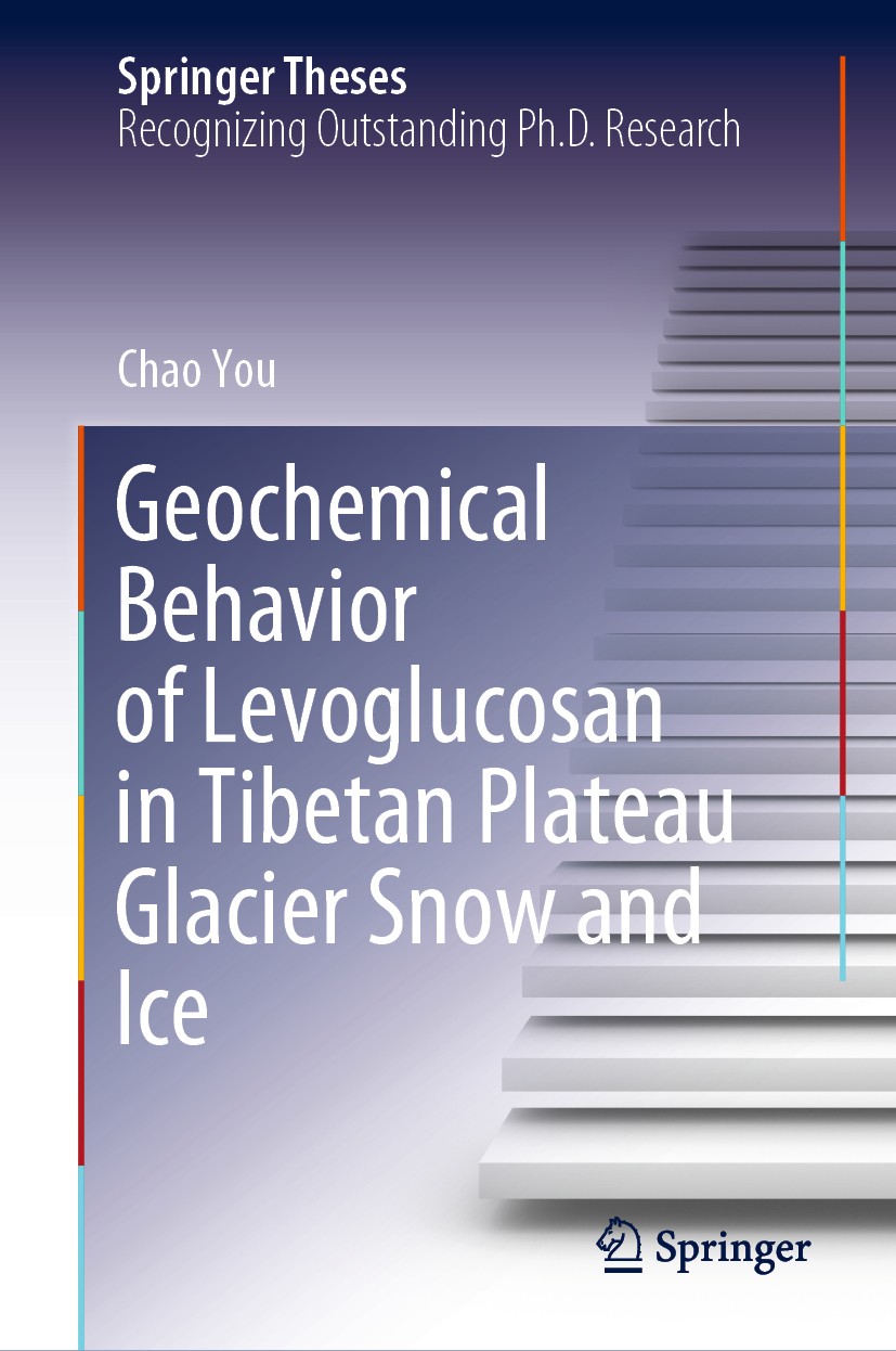 Titlebook: Geochemical Behavior of Levoglucosan in Tibetan Plateau Glacier Snow and Ice; Chao You Book 2021 Springer Nature Singapore Pte Ltd. 2021 B Titlebook: Geochemical Behavior of Levoglucosan in Tibetan Plateau Glacier Snow and Ice; Chao You Book 2021 Springer Nature Singapore Pte Ltd. 2021 B