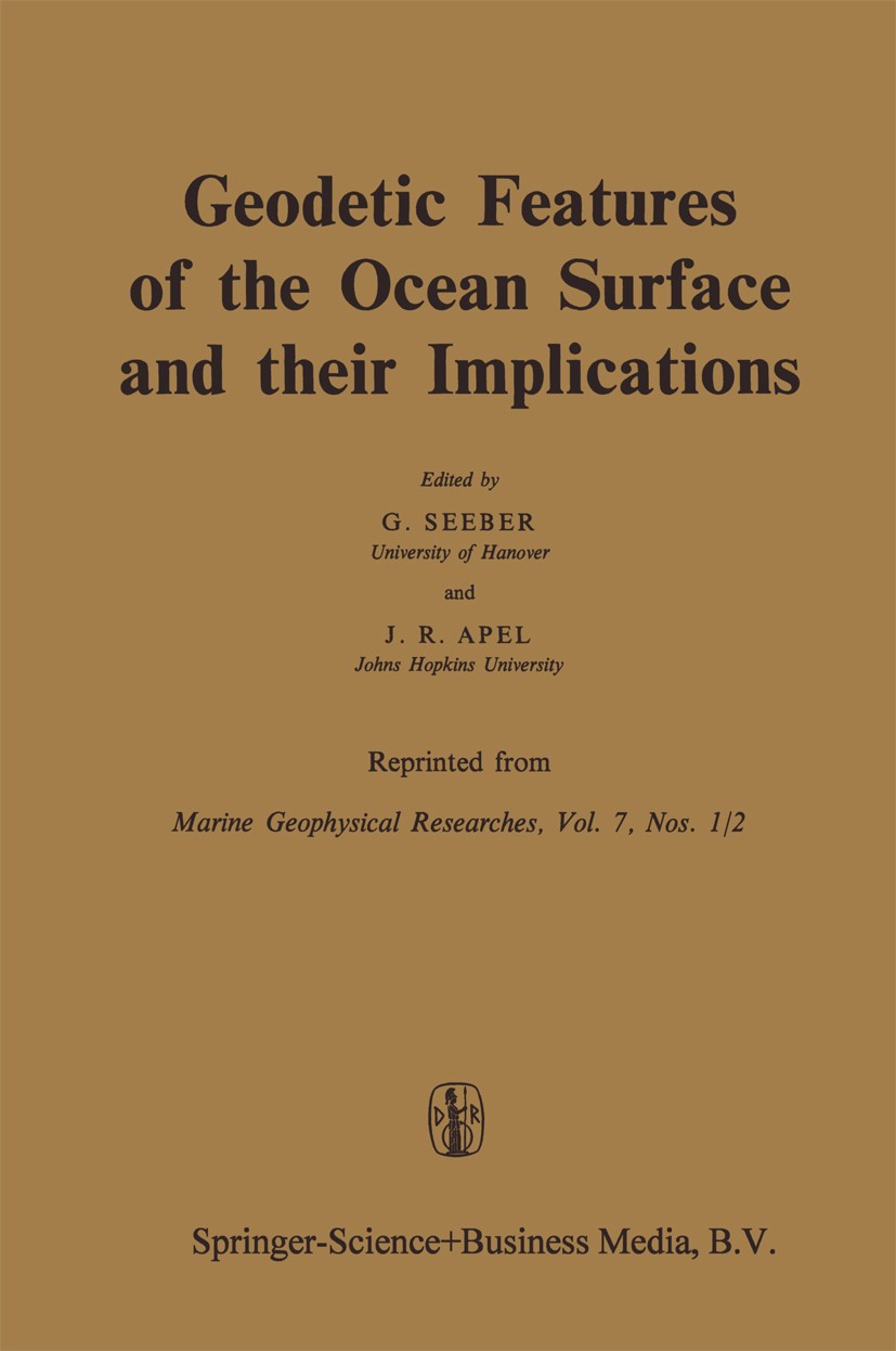 Titlebook: Geodetic Features of the Ocean Surface and their Implications; G. Seeber,J. R. Apel Book 1984 Springer Science+Business Media Dordrecht 19 Titlebook: Geodetic Features of the Ocean Surface and their Implications; G. Seeber,J. R. Apel Book 1984 Springer Science+Business Media Dordrecht 19