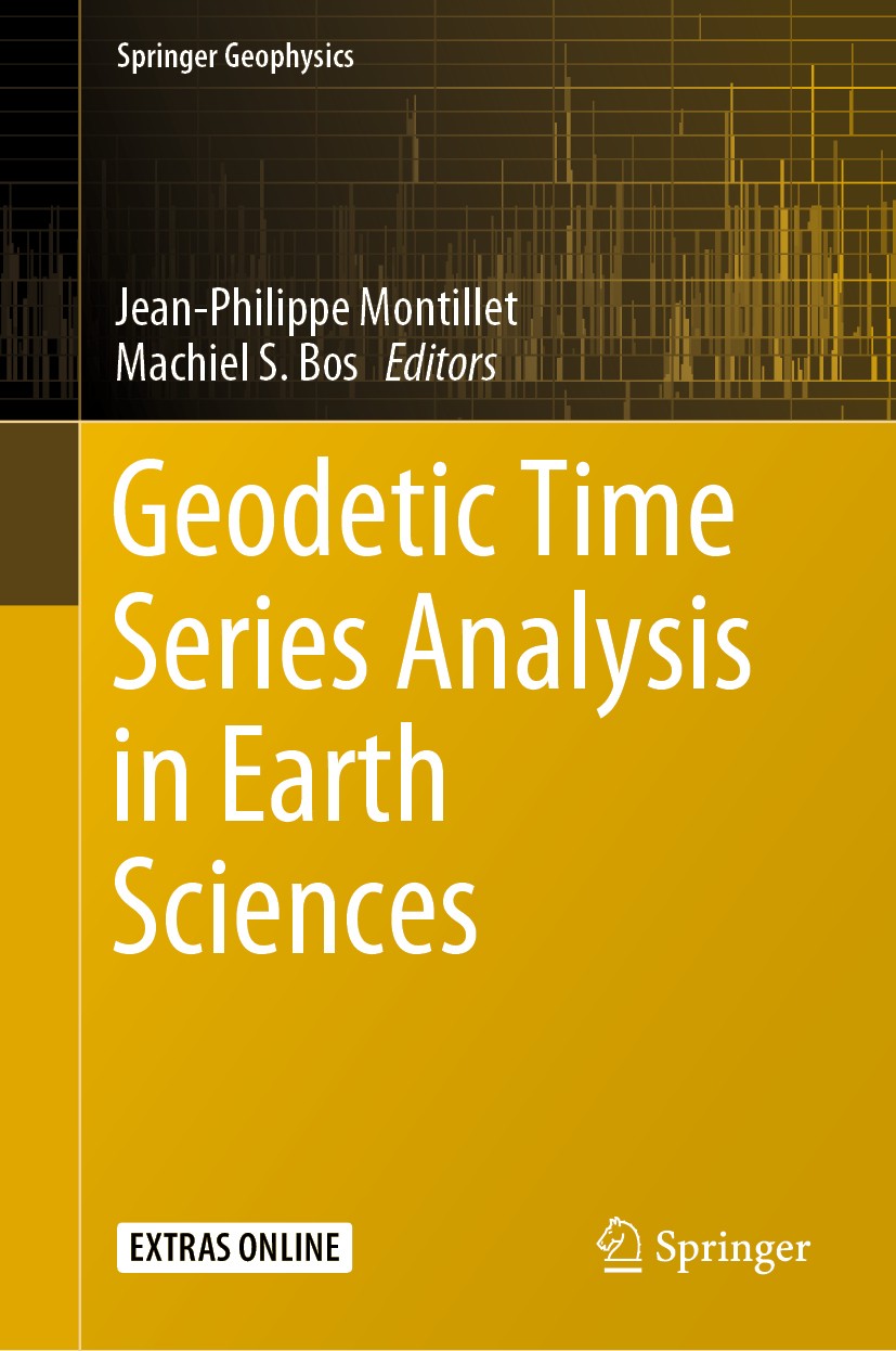 Titlebook: Geodetic Time Series Analysis in Earth Sciences; Jean-Philippe Montillet,Machiel S. Bos Book 2020 Springer Nature Switzerland AG 2020 GNSS Titlebook: Geodetic Time Series Analysis in Earth Sciences; Jean-Philippe Montillet,Machiel S. Bos Book 2020 Springer Nature Switzerland AG 2020 GNSS
