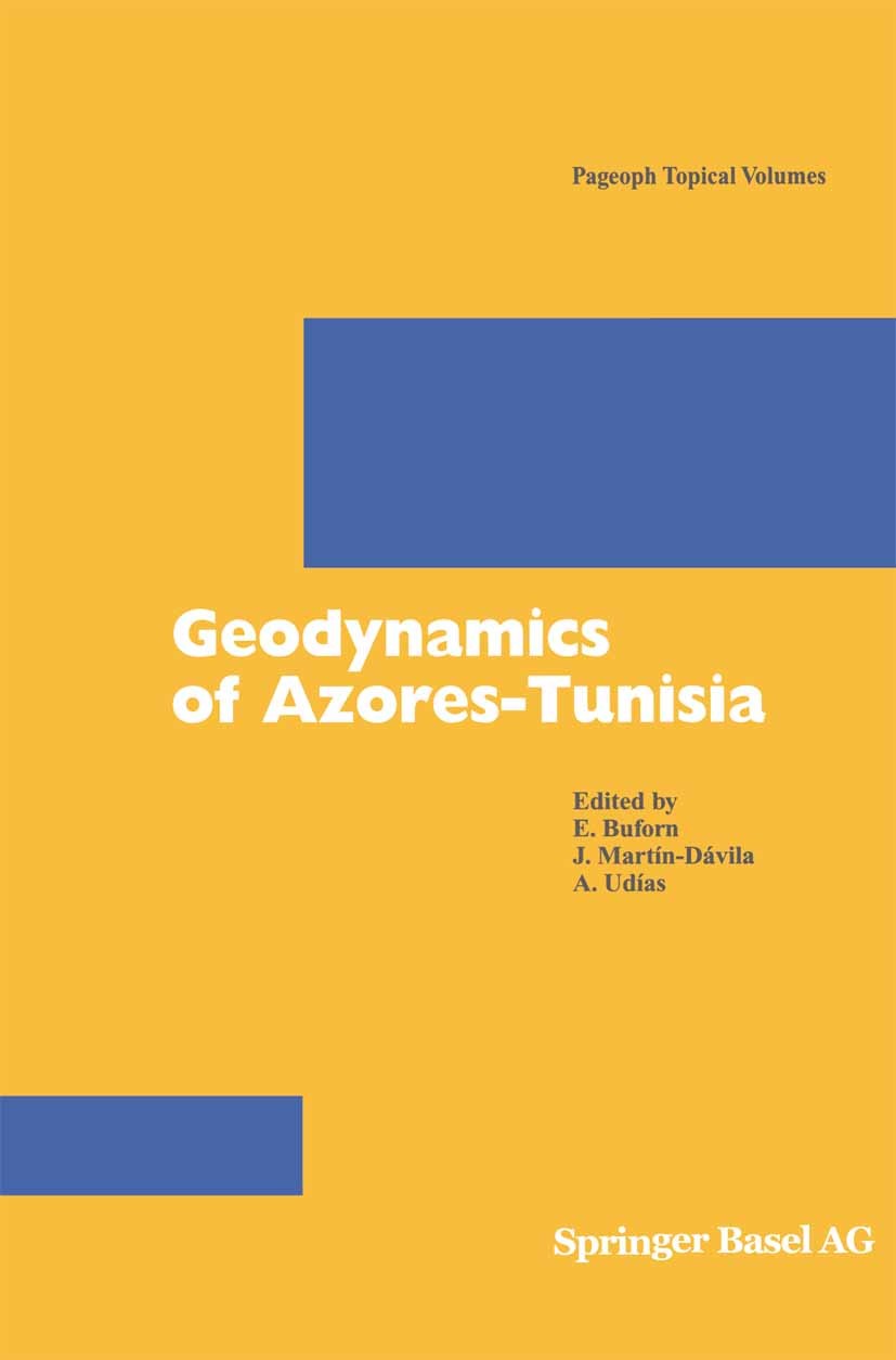 Titlebook: Geodynamics of Azores-Tunisia; E. Buforn,J. Martín-Dávila,A. Udías Book 2004 Springer Basel AG 2004 Deformation.Geodesy.Seismology.Seismot Titlebook: Geodynamics of Azores-Tunisia; E. Buforn,J. Martín-Dávila,A. Udías Book 2004 Springer Basel AG 2004 Deformation.Geodesy.Seismology.Seismot