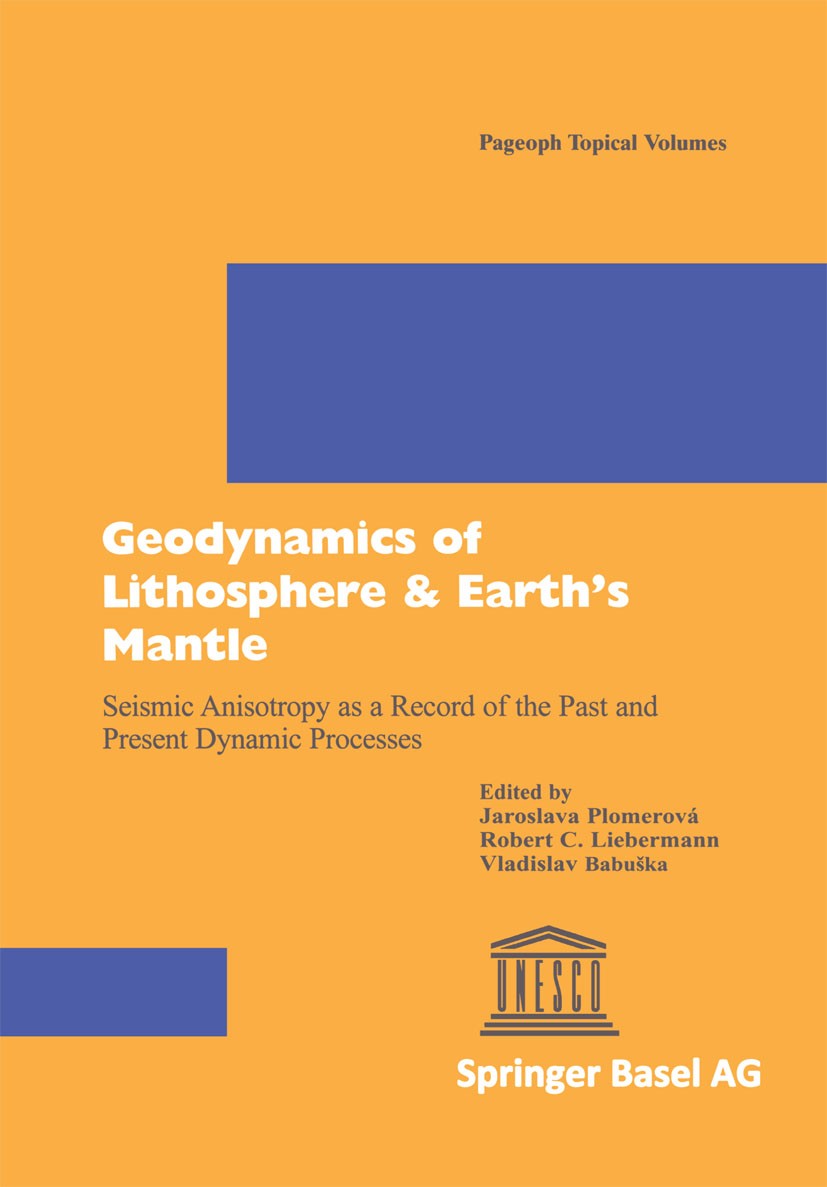 Titlebook: Geodynamics of Lithosphere & Earth’s Mantle; Seismic Anisotropy a Jaroslava Plomerová,Robert C. Liebermann,Vladislav Conference proceedings Titlebook: Geodynamics of Lithosphere & Earth’s Mantle; Seismic Anisotropy a Jaroslava Plomerová,Robert C. Liebermann,Vladislav Conference proceedings
