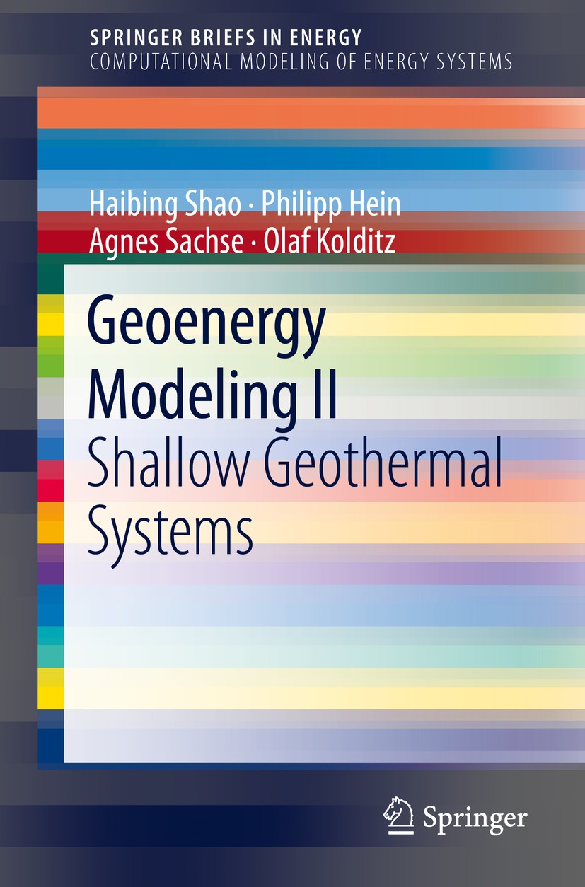Titlebook: Geoenergy Modeling II; Shallow Geothermal S Haibing Shao,Philipp Hein,Olaf Kolditz Book 2016 The Author(s) 2016 Flow modeling.Geothermal en Titlebook: Geoenergy Modeling II; Shallow Geothermal S Haibing Shao,Philipp Hein,Olaf Kolditz Book 2016 The Author(s) 2016 Flow modeling.Geothermal en