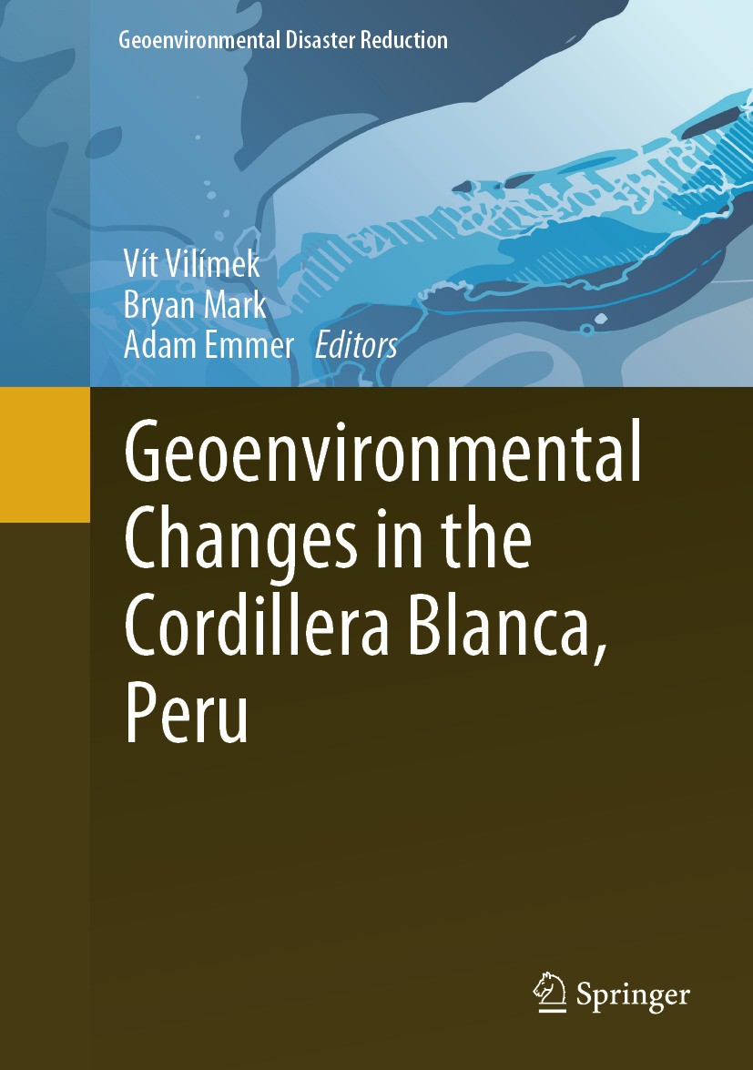 Titlebook: Geoenvironmental Changes in the Cordillera Blanca, Peru; Vít Vilímek,Bryan Mark,Adam Emmer Book 2024 The Editor(s) (if applicable) and The Titlebook: Geoenvironmental Changes in the Cordillera Blanca, Peru; Vít Vilímek,Bryan Mark,Adam Emmer Book 2024 The Editor(s) (if applicable) and The