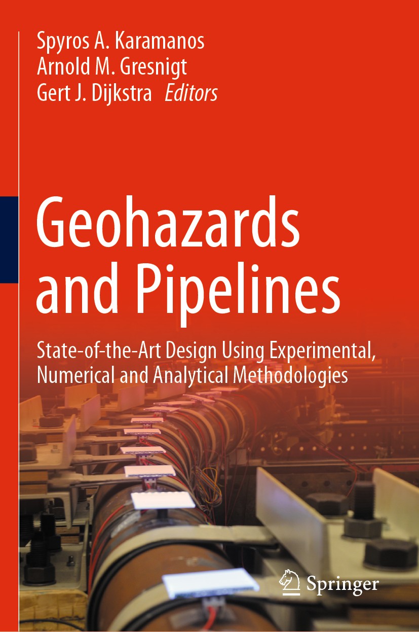 Titlebook: Geohazards and Pipelines; State-of-the-Art Des Spyros A. Karamanos,Arnold M. Gresnigt,Gert J. Dij Book 2021 The Editor(s) (if applicable) a Titlebook: Geohazards and Pipelines; State-of-the-Art Des Spyros A. Karamanos,Arnold M. Gresnigt,Gert J. Dij Book 2021 The Editor(s) (if applicable) a