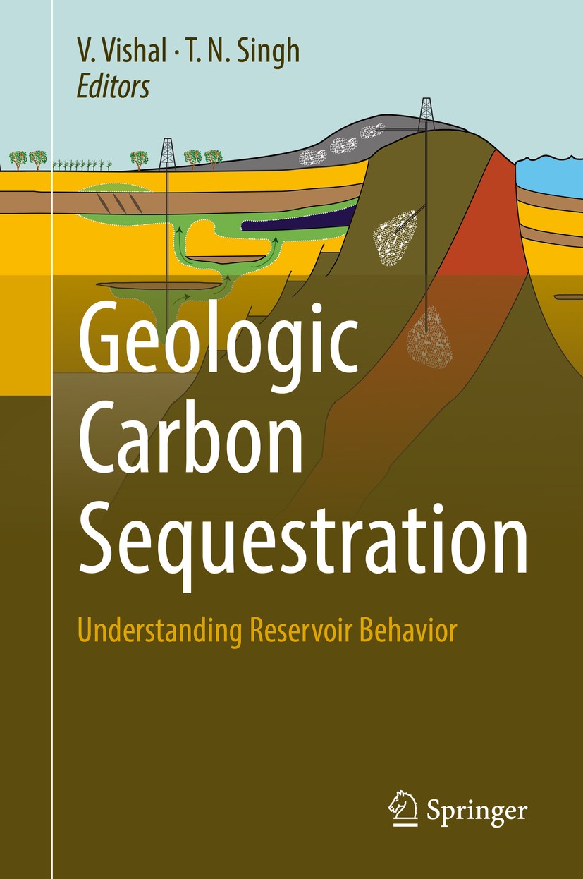 Titlebook: Geologic Carbon Sequestration; Understanding Reserv V. Vishal,T.N. Singh Book 2016 Springer International Publishing Switzerland 2016 CO2 R Titlebook: Geologic Carbon Sequestration; Understanding Reserv V. Vishal,T.N. Singh Book 2016 Springer International Publishing Switzerland 2016 CO2 R