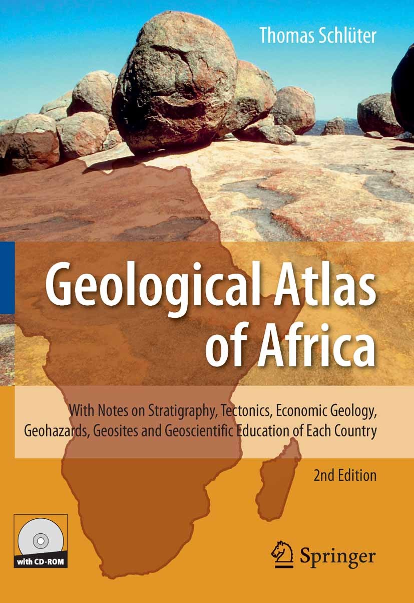 Titlebook: Geological Atlas of Africa; With Notes on Strati Thomas Schlüter Book 2008Latest edition Springer-Verlag Berlin Heidelberg 2008 Atlas.Econo Titlebook: Geological Atlas of Africa; With Notes on Strati Thomas Schlüter Book 2008Latest edition Springer-Verlag Berlin Heidelberg 2008 Atlas.Econo