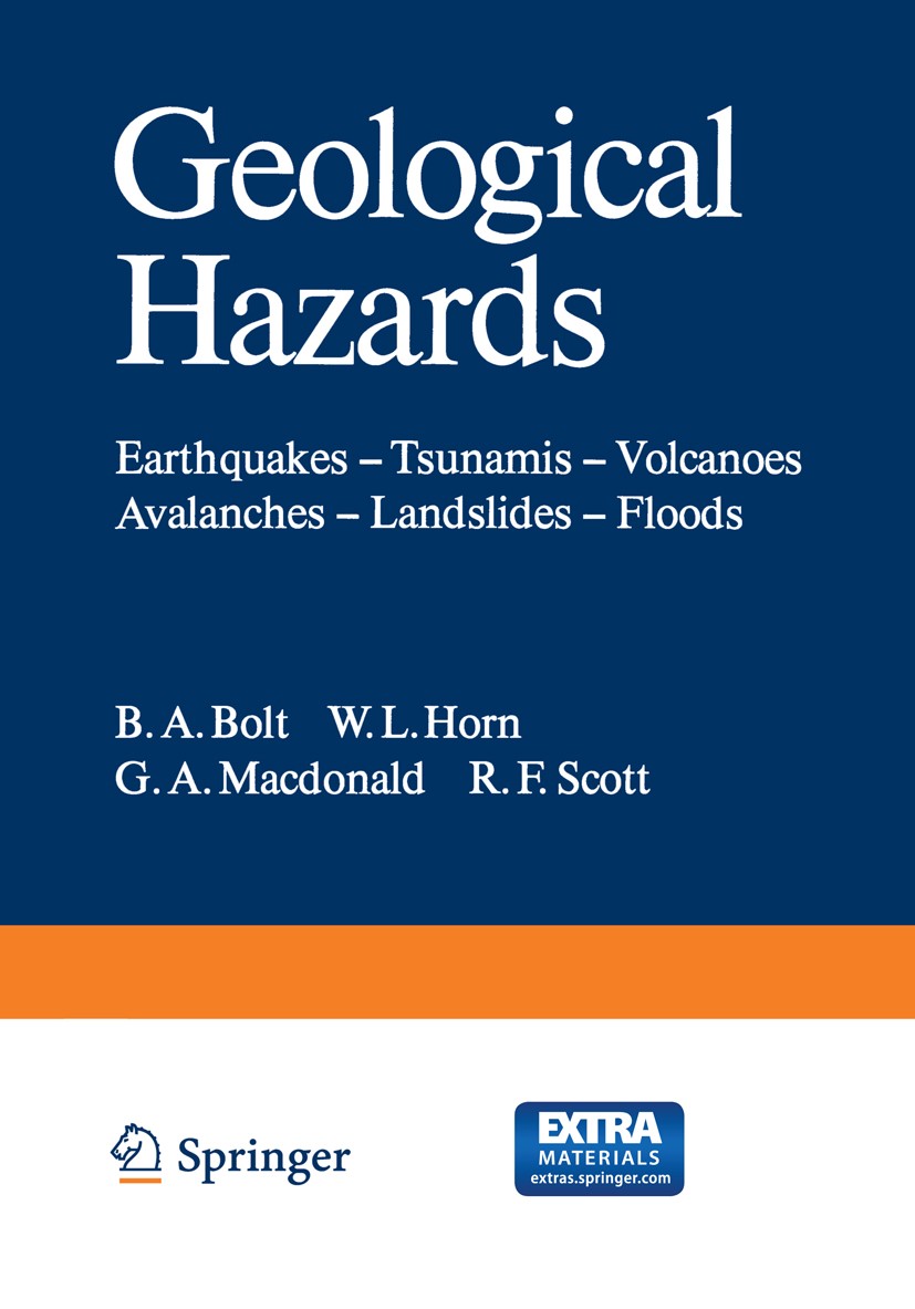 Titlebook: Geological Hazards; Earthquakes — Tsunam B. A. Bolt,W. L. Horn,R. F. Scott Book 1975 Springer-Verlag Berlin Heidelberg 1975 Naturkatastroph Titlebook: Geological Hazards; Earthquakes — Tsunam B. A. Bolt,W. L. Horn,R. F. Scott Book 1975 Springer-Verlag Berlin Heidelberg 1975 Naturkatastroph