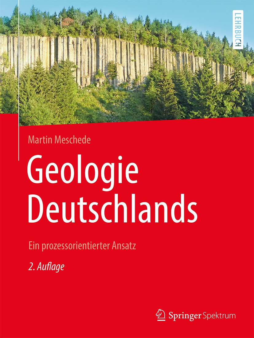 Titlebook: Geologie Deutschlands; Ein prozessorientier Martin Meschede Textbook 2018Latest edition Springer-Verlag GmbH Deutschland, ein Teil von Spri Titlebook: Geologie Deutschlands; Ein prozessorientier Martin Meschede Textbook 2018Latest edition Springer-Verlag GmbH Deutschland, ein Teil von Spri