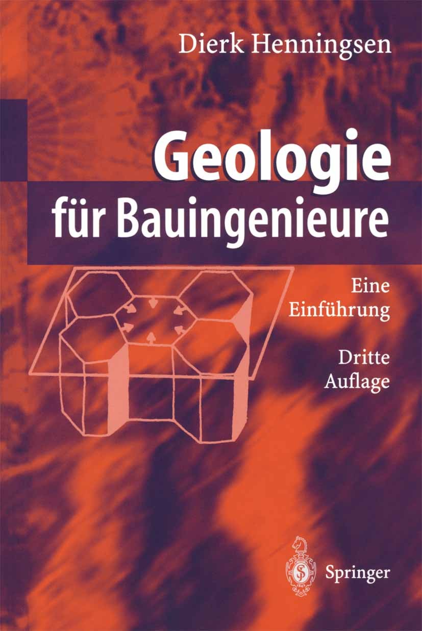 Titlebook: Geologie für Bauingenieure; Eine Einführung Dierk Henningsen Textbook 2002Latest edition Springer-Verlag Berlin Heidelberg 2002 Baugrund.Ba Titlebook: Geologie für Bauingenieure; Eine Einführung Dierk Henningsen Textbook 2002Latest edition Springer-Verlag Berlin Heidelberg 2002 Baugrund.Ba