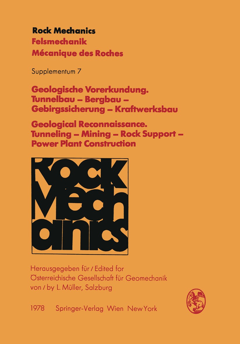 Titlebook: Geologische Vorerkundung. Tunnelbau — Bergbau — Gebirgssicherung — Kraftwerksbau / Geological Reconn; Vorträge des 26. Geo L. Müller Confer Titlebook: Geologische Vorerkundung. Tunnelbau — Bergbau — Gebirgssicherung — Kraftwerksbau / Geological Reconn; Vorträge des 26. Geo L. Müller Confer