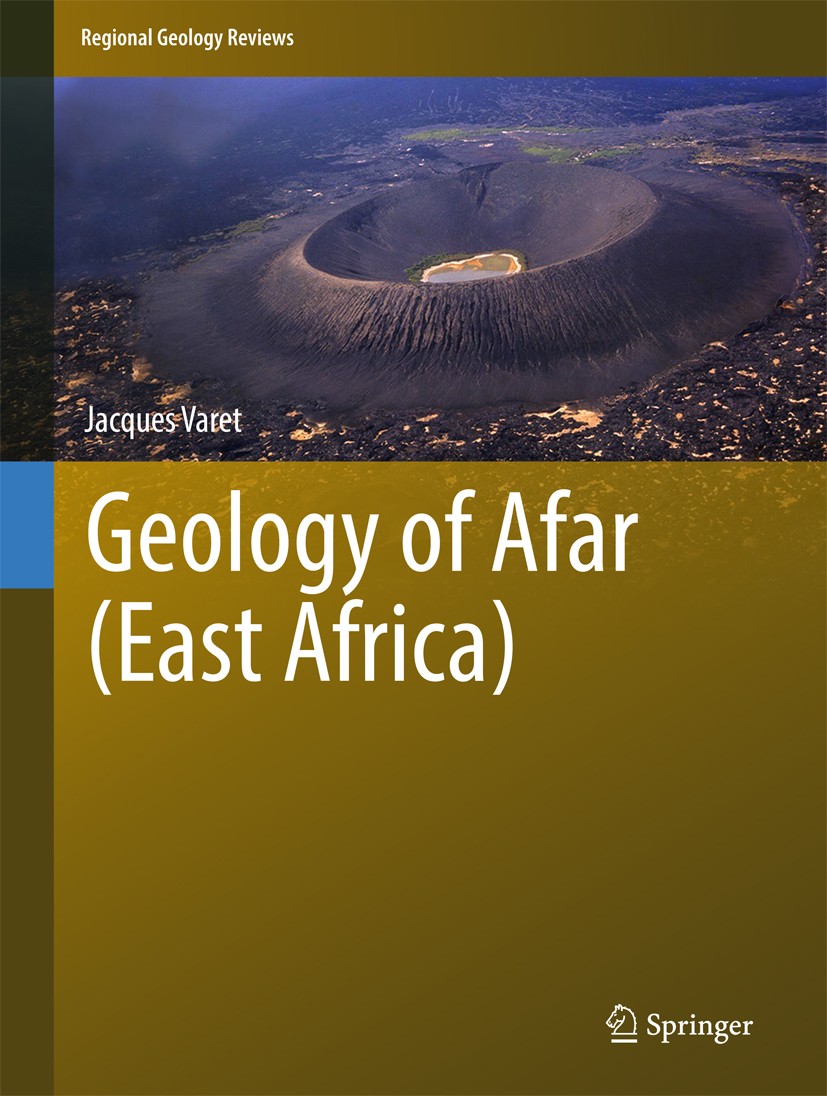 Titlebook: Geology of Afar (East Africa); Jacques Varet Book 2018 Springer International Publishing AG 2018 Afar Region.Afar Triangle.Cradle of Human Titlebook: Geology of Afar (East Africa); Jacques Varet Book 2018 Springer International Publishing AG 2018 Afar Region.Afar Triangle.Cradle of Human