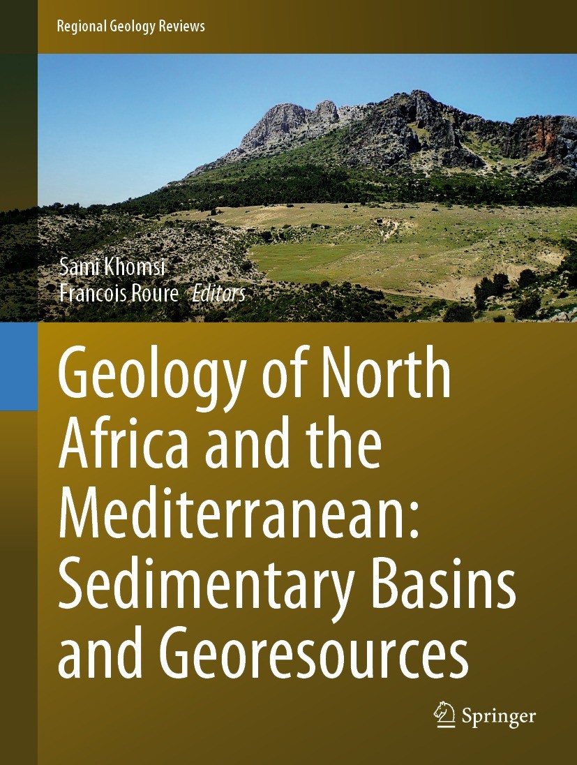 Titlebook: Geology of North Africa and the Mediterranean: Sedimentary Basins and Georesources; Sami Khomsi,Francois Roure Book 2023 Springer Nature S Titlebook: Geology of North Africa and the Mediterranean: Sedimentary Basins and Georesources; Sami Khomsi,Francois Roure Book 2023 Springer Nature S