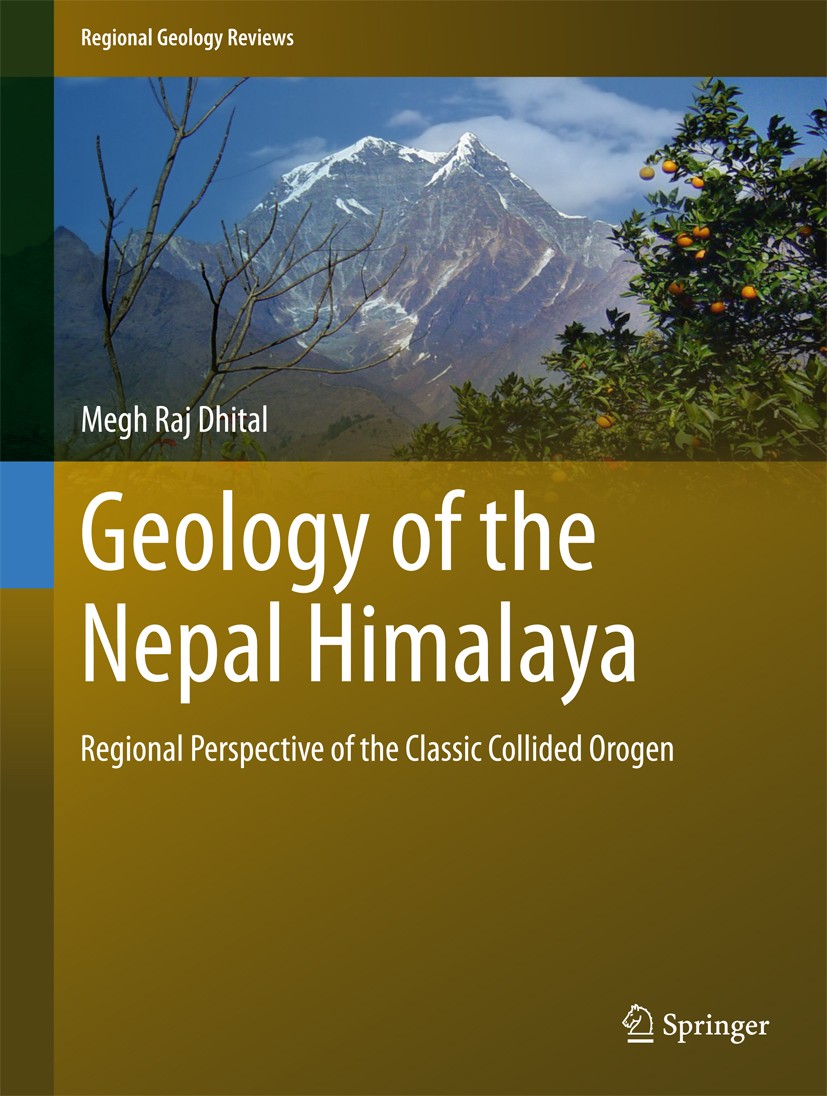 Titlebook: Geology of the Nepal Himalaya; Regional Perspective Megh Raj Dhital Book 2015 Springer International Publishing Switzerland 2015 Ganga Basi Titlebook: Geology of the Nepal Himalaya; Regional Perspective Megh Raj Dhital Book 2015 Springer International Publishing Switzerland 2015 Ganga Basi