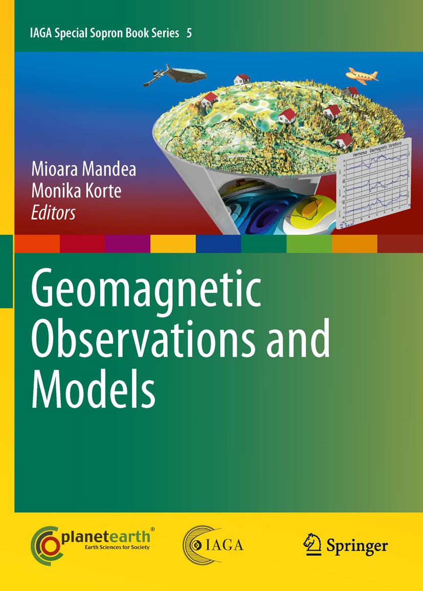 Titlebook: Geomagnetic Observations and Models; M. Mandea,Monika Korte Book 2011 Springer Science+Business Media B.V. 2011 geomagnetic field.geomagne Titlebook: Geomagnetic Observations and Models; M. Mandea,Monika Korte Book 2011 Springer Science+Business Media B.V. 2011 geomagnetic field.geomagne