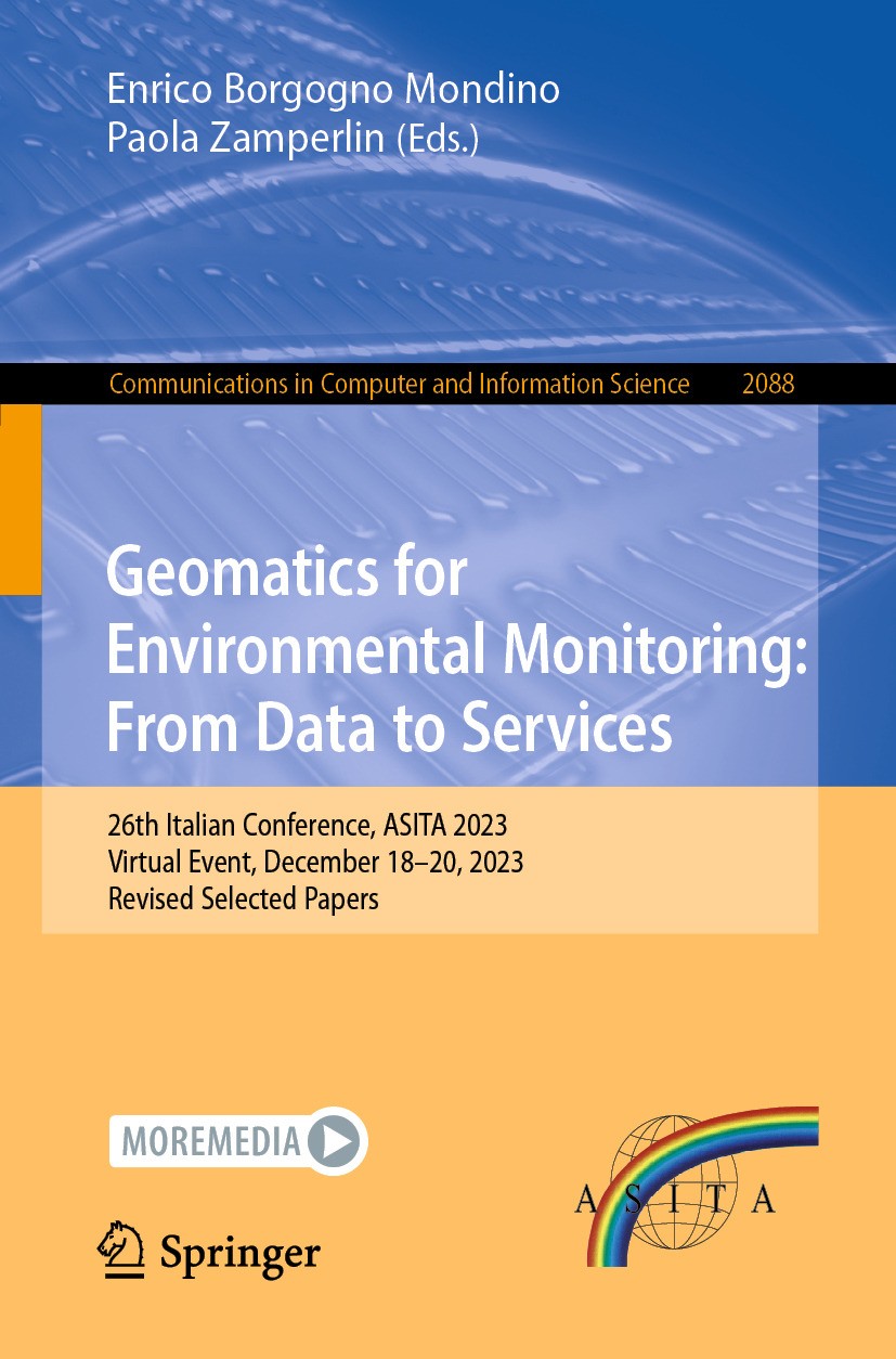 Titlebook: Geomatics for Environmental Monitoring: From Data to Services; 26th Italian Confere Enrico Borgogno Mondino,Paola Zamperlin Conference proc Titlebook: Geomatics for Environmental Monitoring: From Data to Services; 26th Italian Confere Enrico Borgogno Mondino,Paola Zamperlin Conference proc