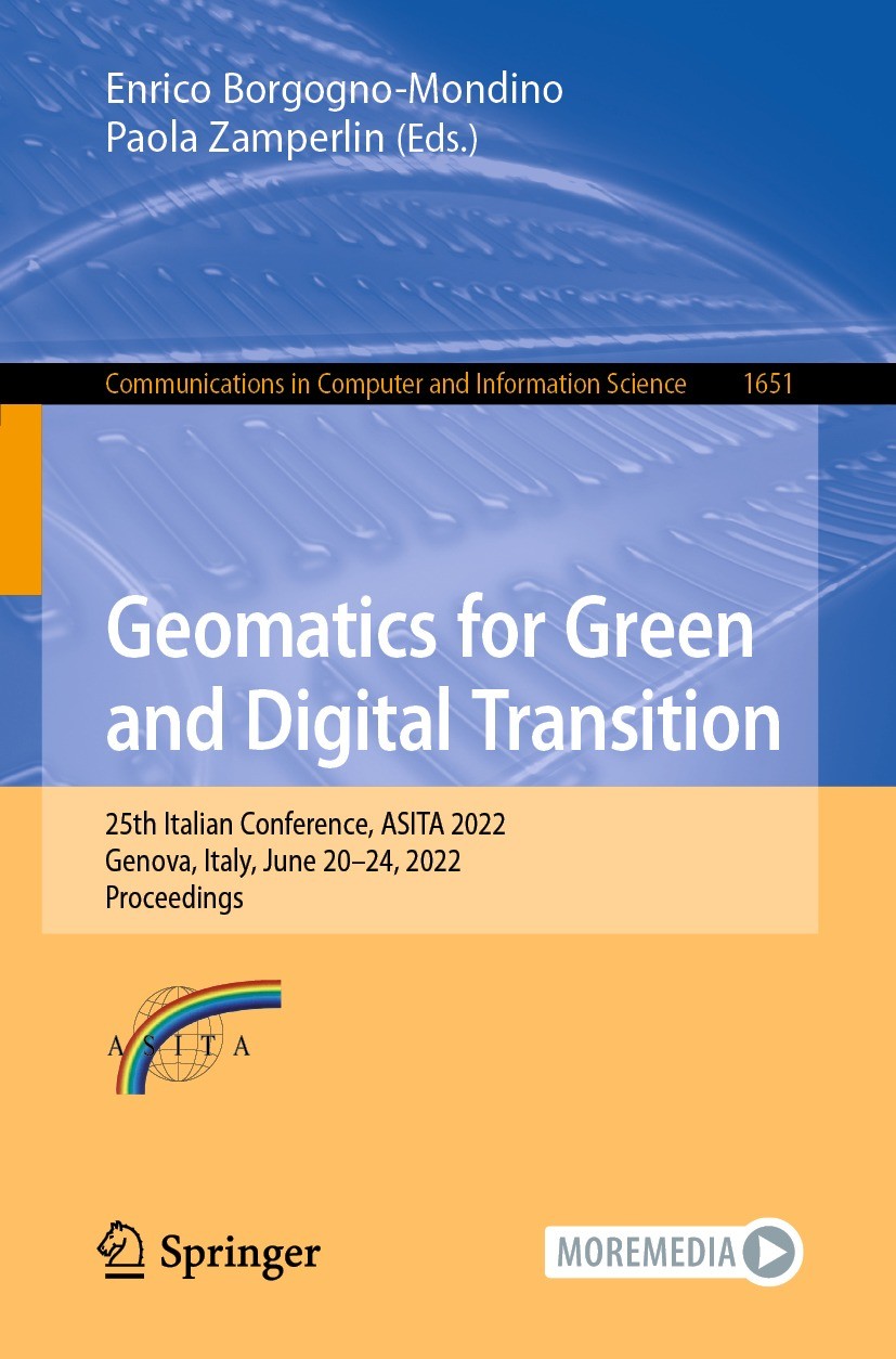 Titlebook: Geomatics for Green and Digital Transition; 25th Italian Confere Enrico Borgogno-Mondino,Paola Zamperlin Conference proceedings 2022 The Ed Titlebook: Geomatics for Green and Digital Transition; 25th Italian Confere Enrico Borgogno-Mondino,Paola Zamperlin Conference proceedings 2022 The Ed